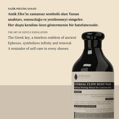 Eternal Flow Body Wash - Peeling Etkili Doğal Vücut Jeli