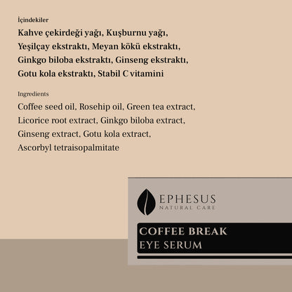Coffee Break Eye Serum - C Vitaminli ve Kafeinli Göz Çevresi Bakım Serumu